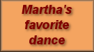 Martha's favorite dance