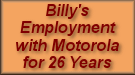 Employed by Motorola, Inc. 26 years